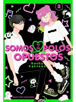 Tú y Yo Somos Polos Opuestos  02 de Milky Way Ediciones en Mangas | La Cueva Roja