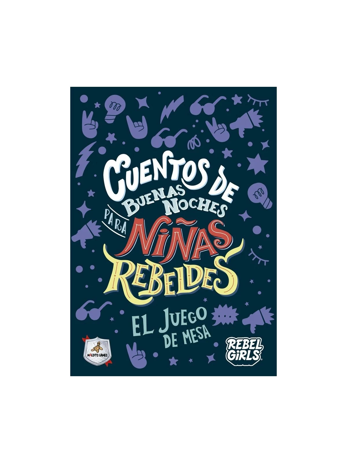 Cuentos de Buenas Noches para Niñas Rebeldes de Maldito Games en Juegos de Tablero | La Cueva Roja