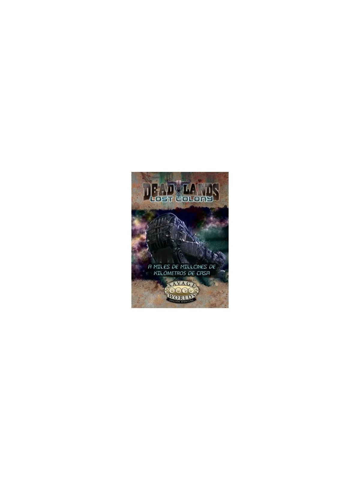 Savage Worlds DL: Colonia Perdida - A Mil Millones de Kilómetros de Casa de HT Publishers en Juegos de Rol | La Cueva Roja