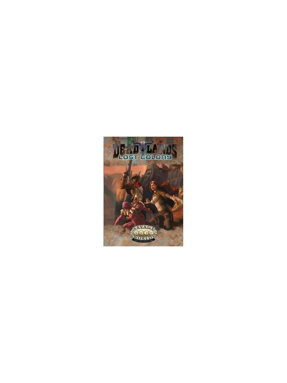 Savage Worlds DL - Colonia Perdida de Corvus Belli en Juegos de Rol | La Cueva Roja